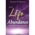 The Life of Abundance: When Asking God Makes Sense