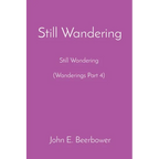 Still Wandering: Still Wondering (Wanderings Part 4)
