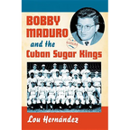 Bobby Maduro and the Cuban Sugar Kings
