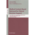 Medical Content-Based Retrieval for Clinical Decision Support: Second MICCAI International Workshop, MCBR-CDS 2011, Toronto, ON, Canada, September 22,