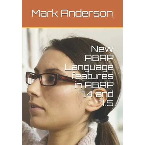 New ABAP Language features in ABAP 7.4 and 7.5