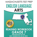 MASSACHUSETTS TEST PREP English Language Arts Reading Workbook Grade 7: Preparation for the Next-Generation MCAS Tests