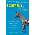 Poincare's Prize: The Hundred-Year Quest to Solve One of Math's Greatest Puzzles