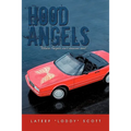 Hood Angels: " Where Angels Isn't Heaven Sent"