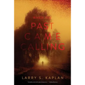 When the Past Came Calling