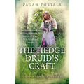 Pagan Portals - The Hedge Druid's Craft: An Introduction to Walking Between the Worlds of Wicca, Witchcraft and Druidry