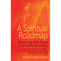 A Spiritual Roadmap: Walking the Path in the Twenty-First Century
