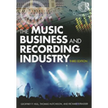 The Music Business and Recording Industry: Delivering Music in the 21st Century