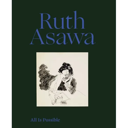 Ruth Asawa: All Is Possible
