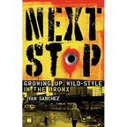 Next Stop: Growing Up Wild-Style in the Bronx - Paperback