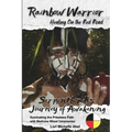 Rainbow Warrior: Healing on the Red Road