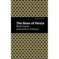 The Rose of Persia