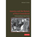 America and the Return of Nazi Contraband: The Recovery of Europe's Cultural Treasures