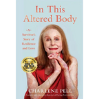 In This Altered Body: A Survivor's Story of Resilience and Love - Hardcover