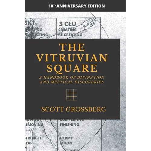 The Vitruvian Square: A Handbook of Divination and Mystical Discoveries