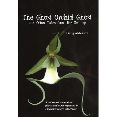 The Ghost Orchid Ghost