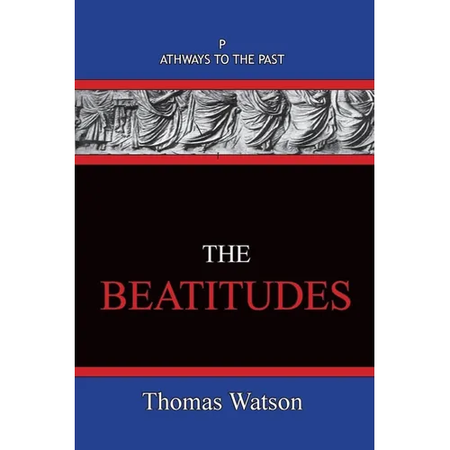 The Beatitudes: Pathways To The Past