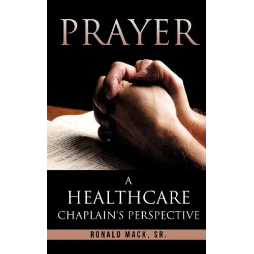 Prayer: A Healthcare Chaplain's Perspective