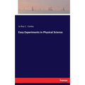 Easy Experiments in Physical Science