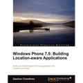 Windows Phone 7.5: Building Location Aware Applications