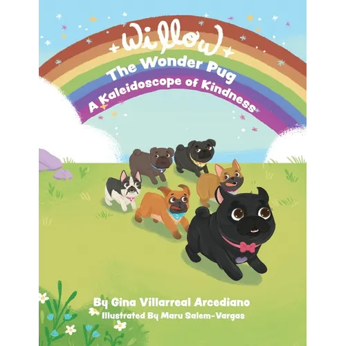 Willow the Wonder Pug: A Kaleidoscope of Kindness