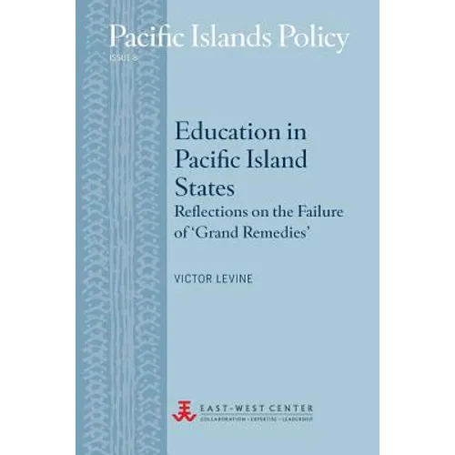Education in Pacific Island States: Reflections on the Failure of 'Grand Remedies'