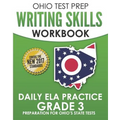 OHIO TEST PREP Writing Skills Workbook Daily ELA Practice Grade 3: Preparation for Ohio's English Language Arts Tests
