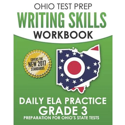 OHIO TEST PREP Writing Skills Workbook Daily ELA Practice Grade 3: Preparation for Ohio's English Language Arts Tests