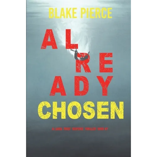 Already Chosen (A Laura Frost FBI Suspense Thriller-Book 7)