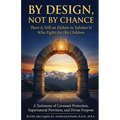 By Design, Not by Chance: There Is Still an Elohim in Yahshar'el Who Fights for His Children: There Is Still an Elohim in Yahshar'el Who Fights for Hi