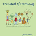 The Land of Harmony: Embrace our differences & there can be harmony!