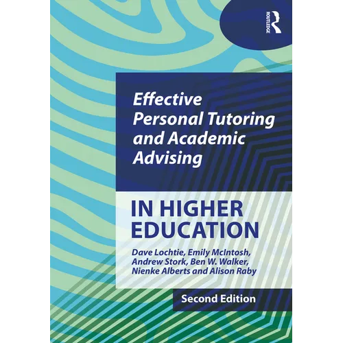 Effective Personal Tutoring and Academic Advising in Higher Education