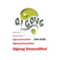 Qigong Demystified: Qigong - Chinese Art Of Self-Healing That Can Change Your Life