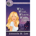 Who, What, Where, When, Die