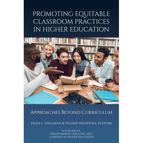 Promoting Equitable Classroom Practices in Higher Education: Approaches Beyond Curriculum
