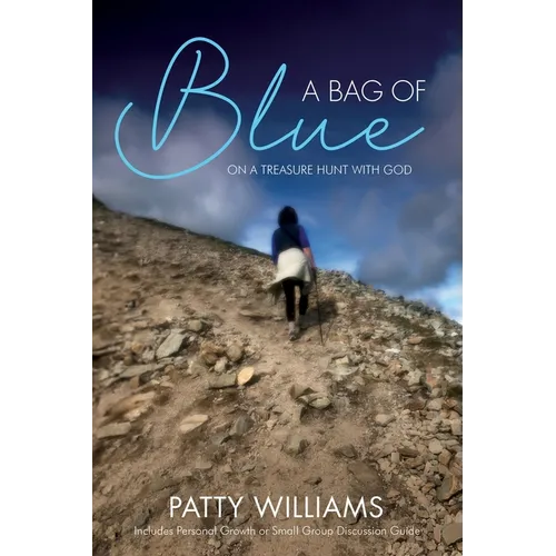 A Bag of Blue: On a Treasure Hunt with God