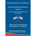 My Experience in The Military, My Self Reflection Military Journal