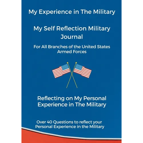 My Experience in The Military, My Self Reflection Military Journal