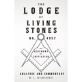 The Lodge of Living Stones, No. 4957 - The Ceremony of Initiation - Analysis and Commentary