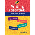Writing Essentials: A Teacher's Guide to Grammar, Punctuation and Word Usage