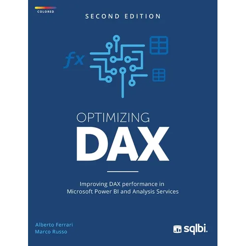 Optimizing DAX: Improving DAX performance in Microsoft Power BI and Analysis Services (color)