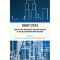 Smart Cities: Lock-In, Path-Dependence and Non-Linearity of Digitalization and Smartification