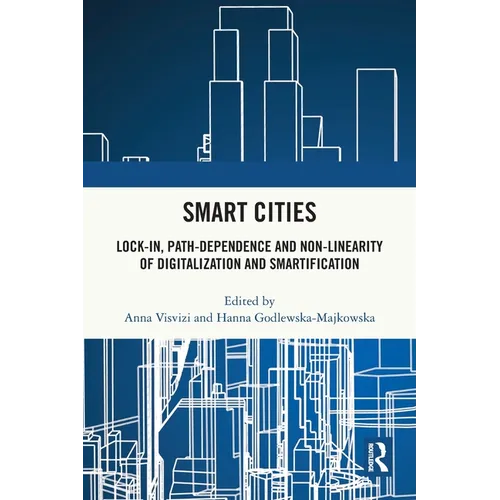 Smart Cities: Lock-In, Path-Dependence and Non-Linearity of Digitalization and Smartification
