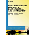 Voice Technologies for Speech Reconstruction and Enhancement