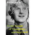 To the Temple of Tranquility...and Step on It!: A Memoir