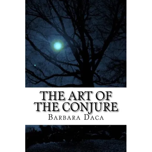 The Art of the Conjure