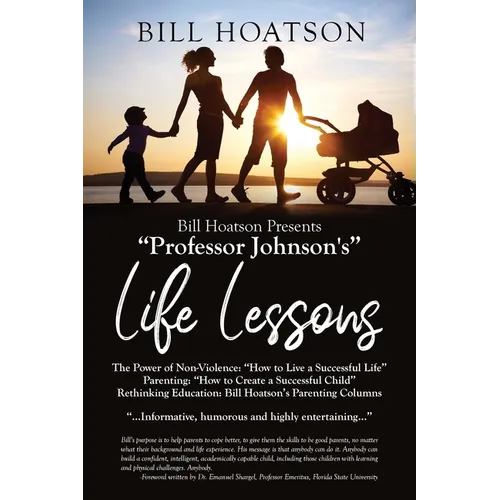 Bill Hoatson Present's "Professor Johnson's" Life Lessons
