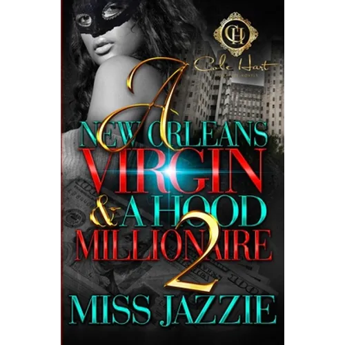 A New Orleans Virgin & A Hood Millionaire 2
