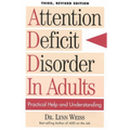 Attention Deficit Disorder In Adults: Practical Help and Understanding