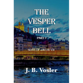 The Vesper Bell, Part I-Sons Of Jacob VII